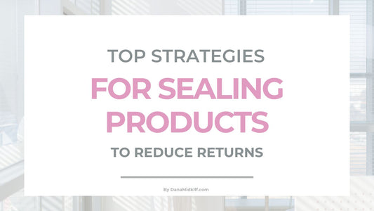 Sealing Products to Reduce Returns