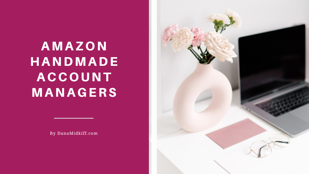 Amazon Handmade Account Managers