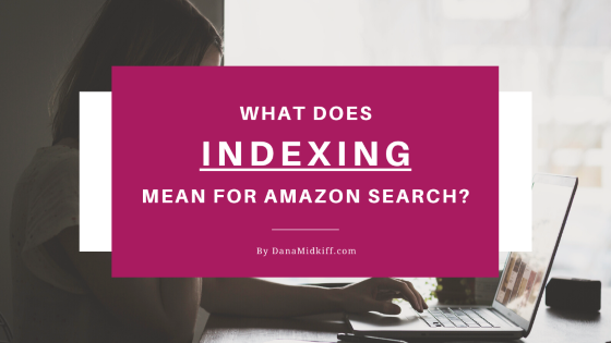 What Does Indexing Mean for Amazon Search?