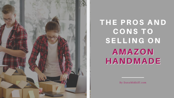 The Pros and Cons to Selling on Amazon Handmade